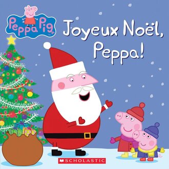 SCHOLASTIC LIVRE - JOYEUX NOËL, PEPPA!
