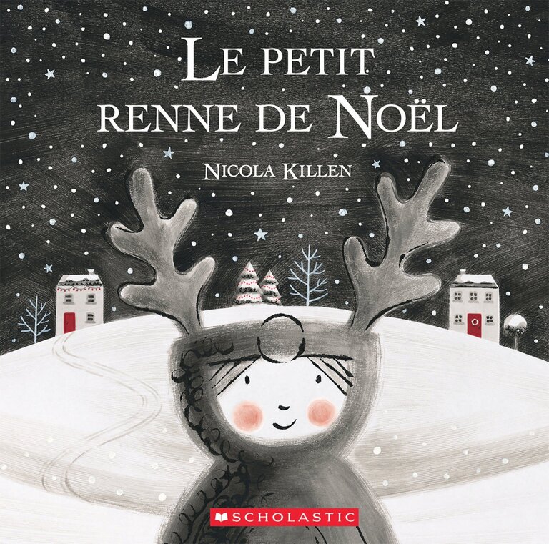 SCHOLASTIC LIVRE - LE PETIT RENNE DE NOËL