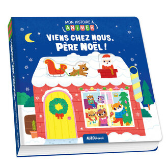 AUZOU LIVRE - MA PETITE HISTOIRE À ANIMER - VIENS CHEZ NOUS, PÈRE NOËL !