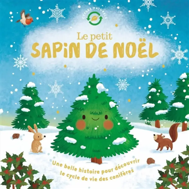 1,2,3 SOLEIL! LIVRE - LE PETIT SAPIN DE NOËL : LE CYCLE DE LA VIE DES CONIFÈRES