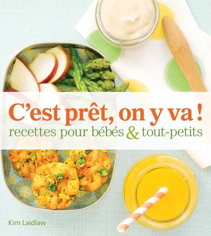 PARFUM D'ENCRE LIVRE - C'EST PRÊT, ON Y VA! RECETTES POUR BÉBÉS ET TOUT-PETITS