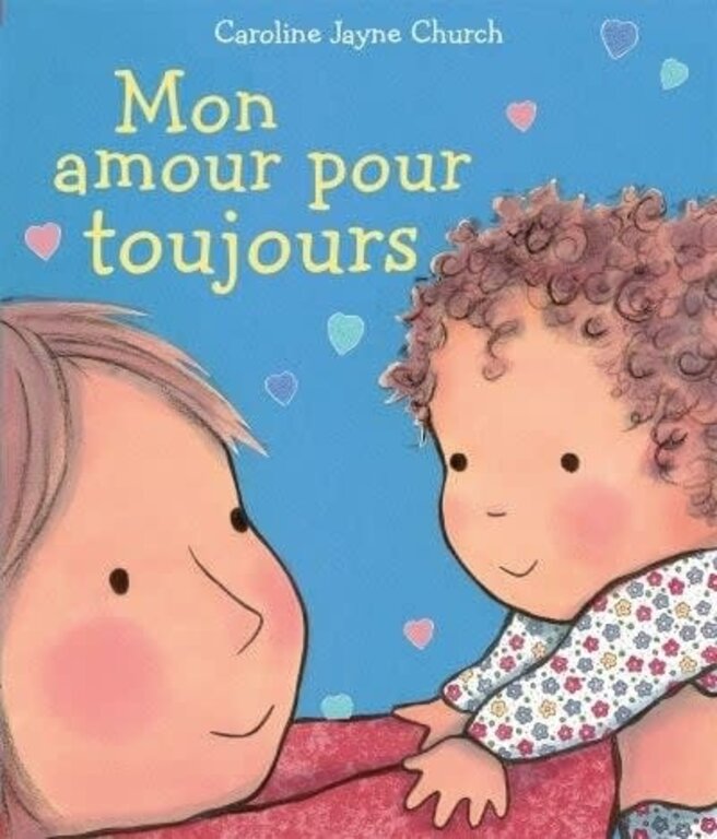 SCHOLASTIC LIVRE - MON AMOUR POUR TOUJOURS