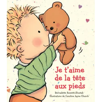 SCHOLASTIC LIVRE - JE T'AIME DE LA TÊTE AUX PIEDS
