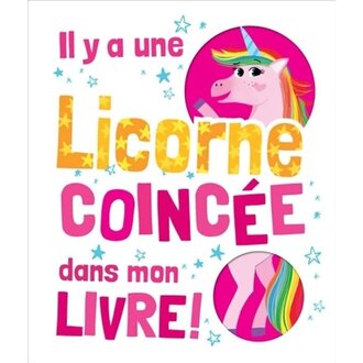 BROQUET JEUNESSE LIVRE - IL Y A UNE LICORNE COINCÉE DANS MON LIVRE