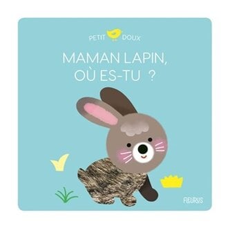 FLEURUS LIVRE - MAMAN LAPIN, OU ES-TU?