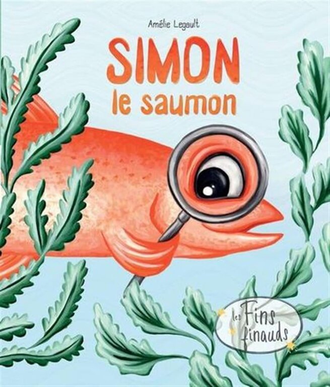 ÉDITIONS LES FINS FINAUDS LIVRE - SIMON LE SAUMON