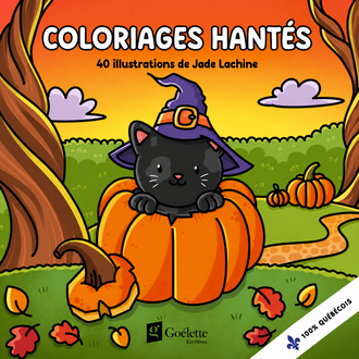 JADE LACHINE CAHIER À COLORIER - COLORIAGES HANTÉS