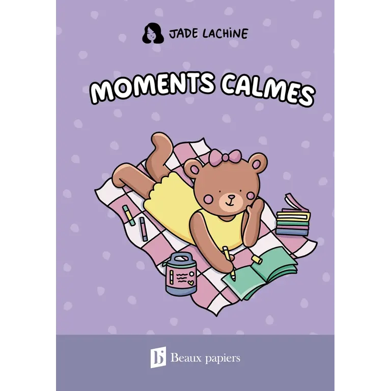 JADE LACHINE CARNET DE NOTES - MOMENTS CALMES