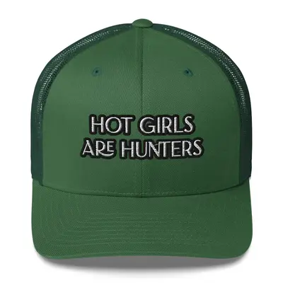 Unsustainable Apparel Unsustainable Apparel - Trucker Cap - “Hot Girls Are Hunters”