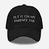 Unsustainable Equestrian Unsustainable Apparel - Dad Cap - "Put It On My Parents Tab"