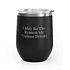 Unsustainable Equestrian Unsustainable Equestrian - Wine Tumbler 12oz - Trainer Drinks - Black