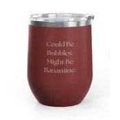 Unsustainable Equestrian Unsustainable Equestrian - Wine Tumbler 12oz - Bubbles or Banamine - Maroon