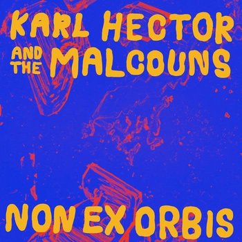 NOW AGAIN Karl Hector And The Malcouns - Non Ex Orbis LP (2019)