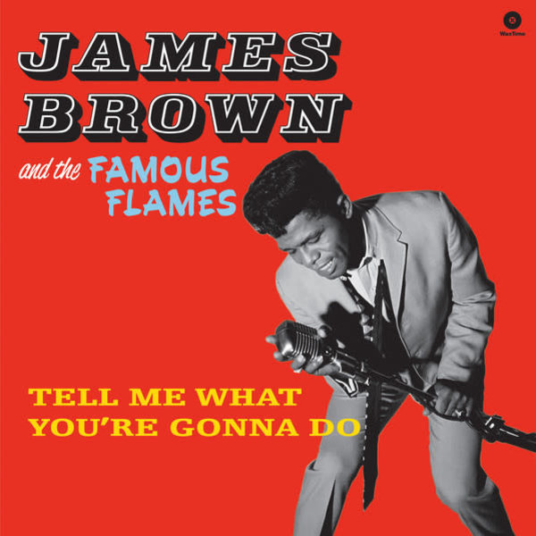 FS James Brown & The Famous Flames ‎– Tell Me What You're Gonna Do LP