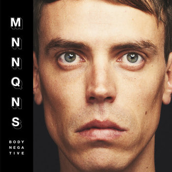 MNNQNS - Body Negative LP (2019)