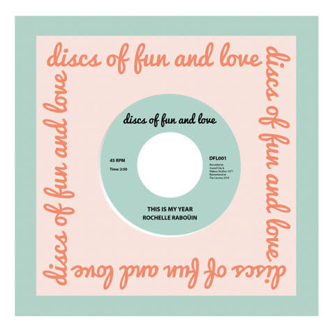 Rochelle Rabouin - This Is My Year 7" (2019 Discs Of Fun And Love Reissue)