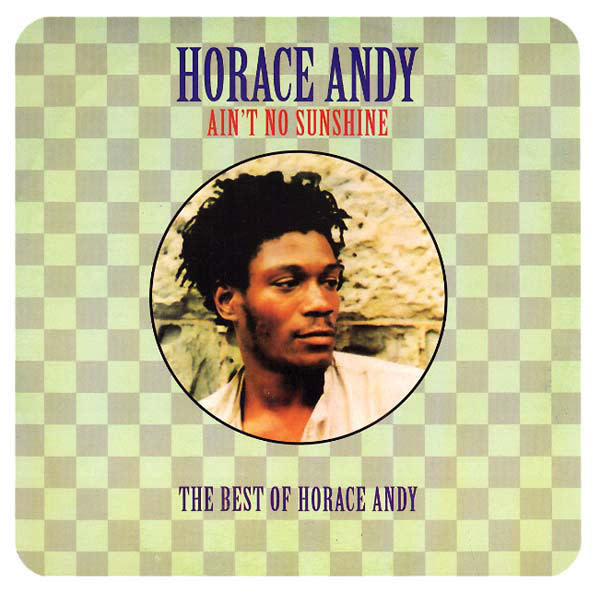 RG Horace Andy - Ain't No Sunshine (The Best of Horace Andy) 2LP (A&A)