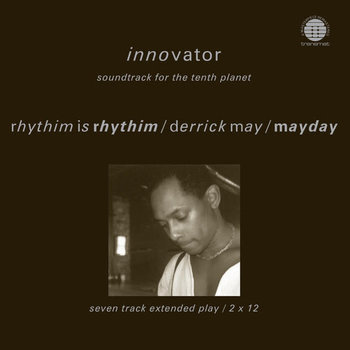 Rhythim Is Rhythim / Derrick May / Mayday ‎– Innovator (Soundtrack For The Tenth Planet) 2x12"