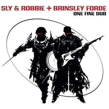 Sly & Robbie + Brinsley Forde ‎– One Fine Dub LP