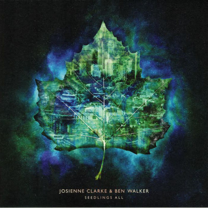 Josienne Clarke & Ben Walker - Seedlings All LP (2018)