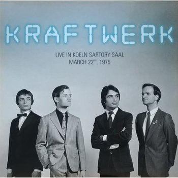 EL Kraftwerk ‎– Live In Koeln Sartory Saal, March 22nd, 1975 LP