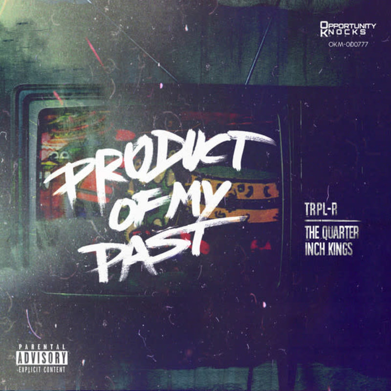 Trpl-R x The Quarter Inch Kings ‎– Product Of My Past 12"