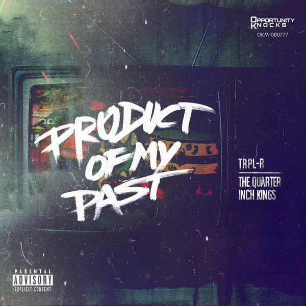 Trpl-R x The Quarter Inch Kings – Product Of My Past 12"