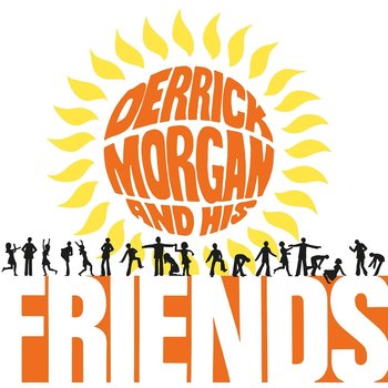 Derrick Morgan And His Friends ‎– Derrick Morgan And Friends LP (Music On Vinyl)
