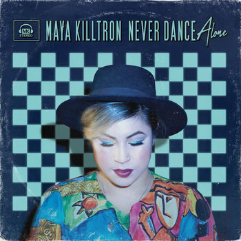 Maya Killtron - Never Dance Alone LP