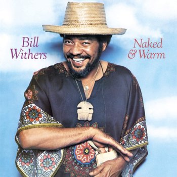 Bill Withers - Naked & Warm LP (2020 Music On Vinyl Reissue)