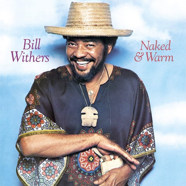 Bill Withers - Naked & Warm LP (2020 Reissue)