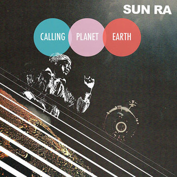 JZ Sun Ra ‎– Calling Planet Earth LP