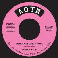 Premonition - Don't Act Like A Fool / In Love 7" (2020 Athens Of The North)
