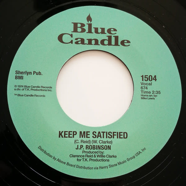 J. P. Robinson - Keep Me Satisfied / Our Day Is Here 7"(2020 Blue Candle Reissue)