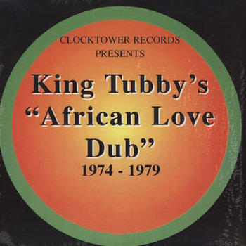 RG King Tubby - King Tubby's "African Love Dub" 1974 - 1979 LP (A&A)