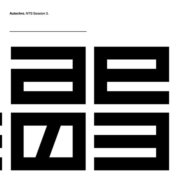 Autechre – NTS Session 3 3LP