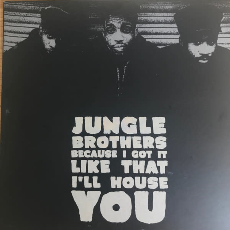 Jungle Brothers - Because I Got It Like That / I'll House You 7" [RSD2020]