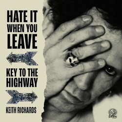 Keith Richards - Hate It When You Leave / Key To The Highway 7" [RSD2020]