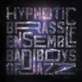Hypnotic Brass Ensemble - Bad Boys Of Jazz LP