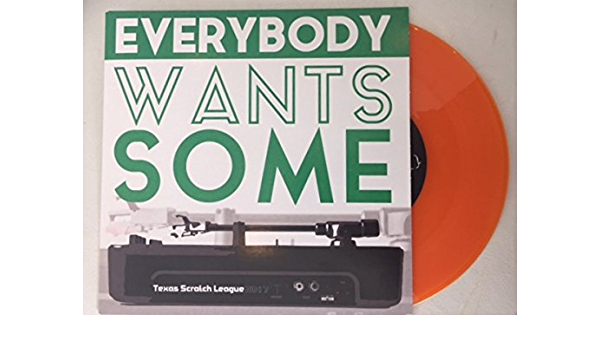 BB TEXAS SCRATCH LEAGUE - EVERYBODY WANTS SOME ORANGE 7"