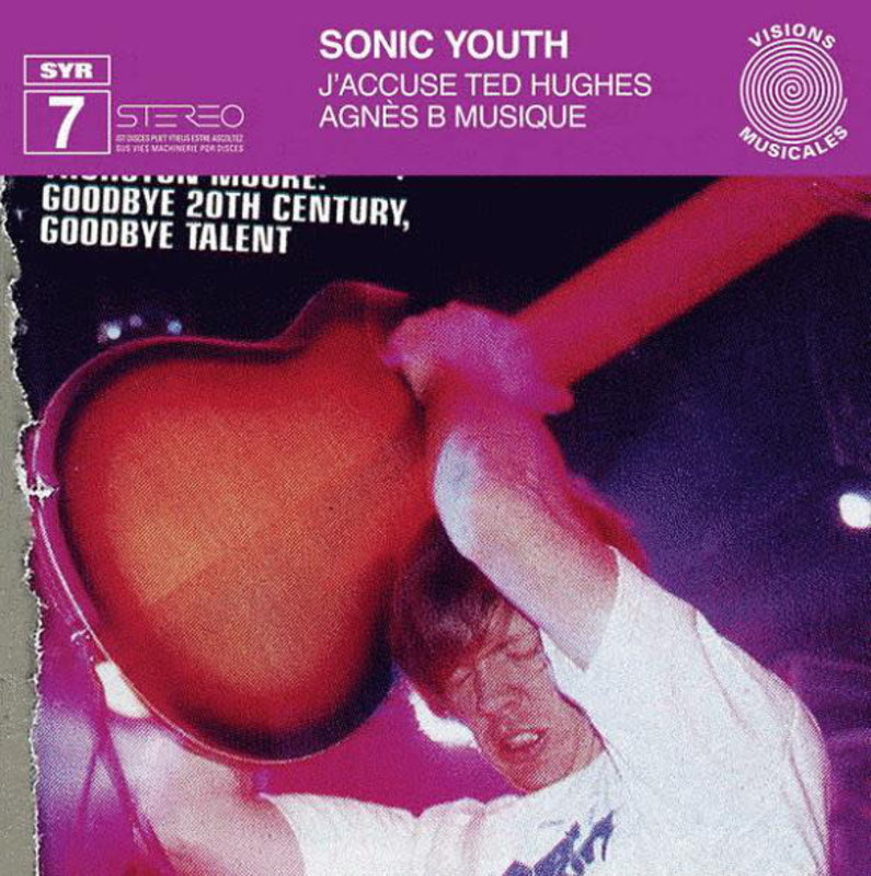 Sonic Youth - J'accuse Ted Hughes / Agnès B Musique 12" (2008)