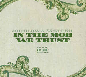 HH Joe Blow & 38 Spesh ‎– In The Mob We Trust CD