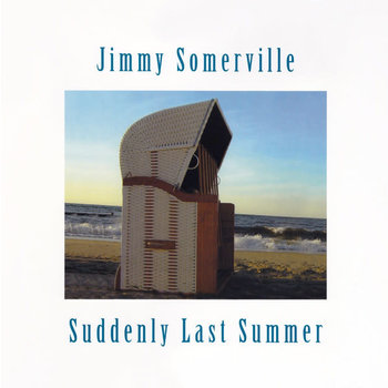 Jimmy Somerville ‎– Suddenly Last Summer, 2020Reissue, 10th anniversary limited edition