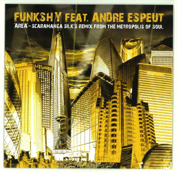 Funkshy Feat. Andre Espeut ‎– Area (Scaramanga Silk's Remix From The Metropolis Of Soul) 10"