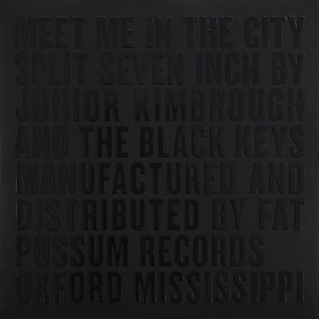RK Junior Kimbrough And The Black Keys ‎– Meet Me In The City 7" (RSD 2015)
