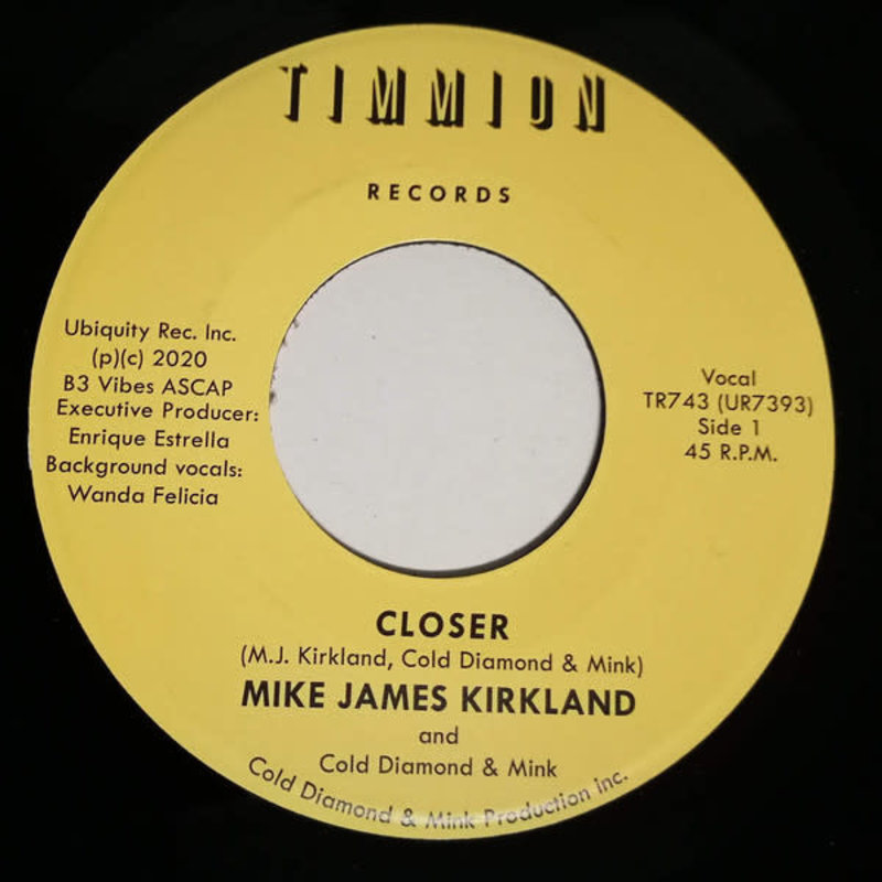 Mike James Kirkland and Cold Diamond & Mink ‎– Closer 7"