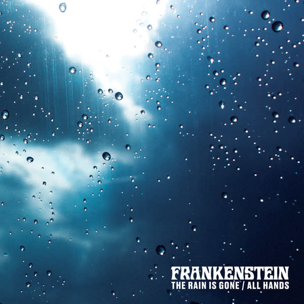Frankenstein - The Rain Is Gone / All Hands 7" (2020 FlipNJay Records), Toronto