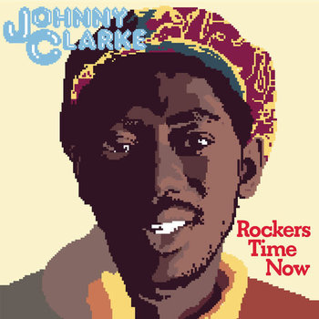 RG Johnny Clarke ‎– Rockers Time Now LP (2018 Reissue)