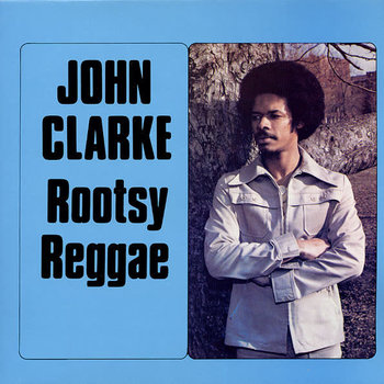 RG John Clarke - Rootsy Reggae LP (Reissue)