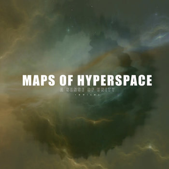 TN Maps Of Hyperspace ‎– A Sense Of Unity (Remixes) 12" (2017)